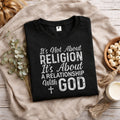 Faith Relationship T-Shirt — "It’s Not About Religion, It’s About a Relationship with God"
